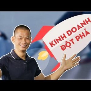 Bí quyết để đột phá trong kinh doanh, tăng trưởng doanh số chỉ sau 2 tháng!