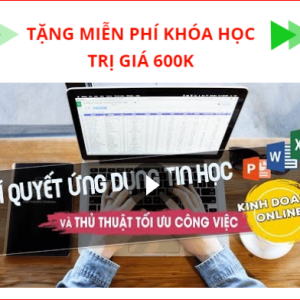 Làm thế nào để làm chủ và thành thạo tin học văn phòng giúp thăng tiến công việc sau 2 tháng?