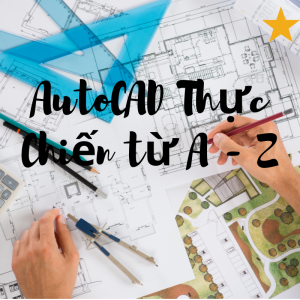 Làm thế nào để thành thạo AutoCAD chỉ trong 2 tháng mà không cần mất hàng triệu đồng?
