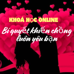 Bí quyết giúp chồng yêu bạn hơn mỗi ngày – Giữ lửa hôn nhân chỉ sau 2 tuần!