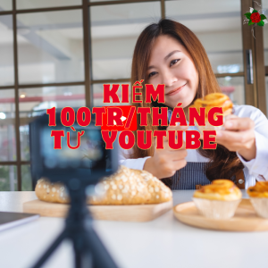Đây rồi! Bí quyết kiếm 100 triệu/tháng từ kênh bán hàng YouTube – Thành công chỉ sau 90 ngày!