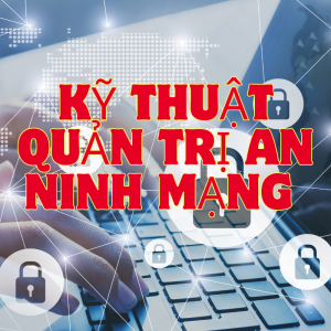 Bí quyết giúp bạn trở thành chuyên gia an ninh mạng chỉ trong 3 tháng