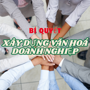 Bí quyết giúp doanh nghiệp phát triển bền vững từ bên trong chỉ trong thời gian ngắn!