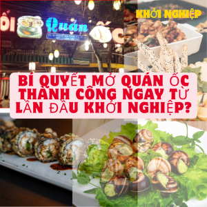 Bí quyết mở quán ốc thành công ngay từ lần đầu khởi nghiệp?